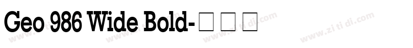 Geo 986 Wide Bold字体转换